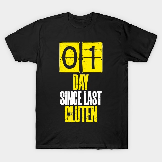 Days Since Last Gluten T-Shirt by bluerockproducts